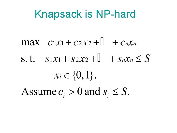 Knapsack is NP-hard 