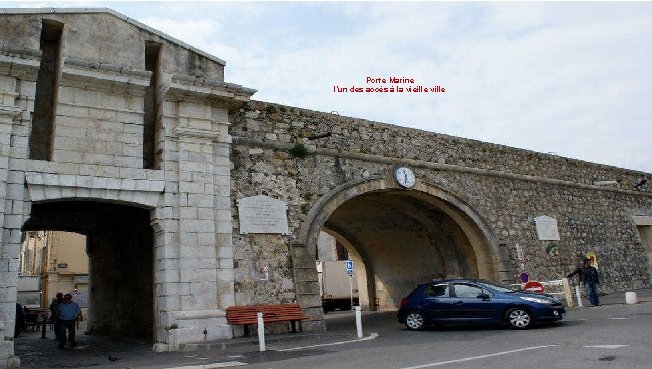 Porte Marine l’un des accès à la vieille ville 