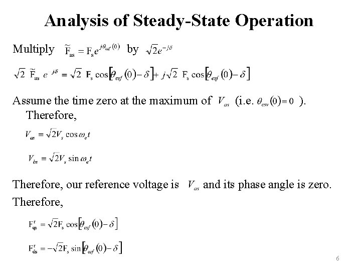 Analysis of Steady-State Operation Multiply by Assume the time zero at the maximum of