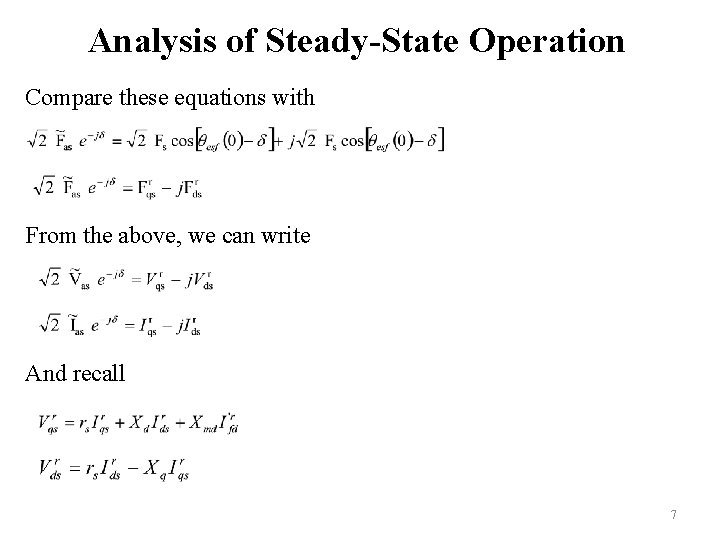 Analysis of Steady-State Operation Compare these equations with From the above, we can write