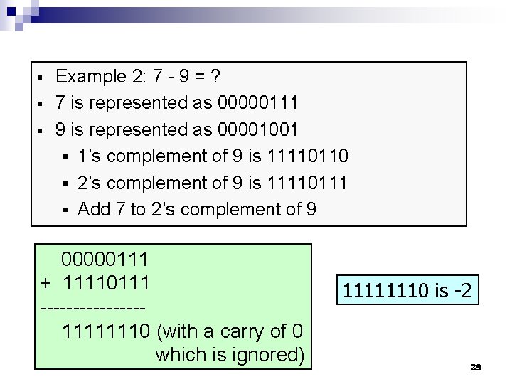 § § § Example 2: 7 - 9 = ? 7 is represented as