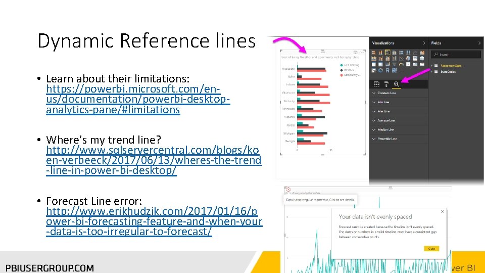Dynamic Reference lines • Learn about their limitations: https: //powerbi. microsoft. com/enus/documentation/powerbi-desktopanalytics-pane/#limitations • Where’s