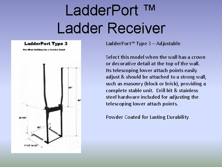 Ladder. Port ™ Ladder Receiver Ladder. Port™ Type 3 – Adjustable Select this model