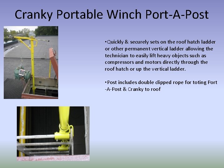 Cranky Portable Winch Port-A-Post • Quickly & securely sets on the roof hatch ladder