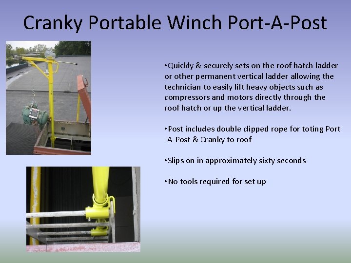 Cranky Portable Winch Port-A-Post • Quickly & securely sets on the roof hatch ladder