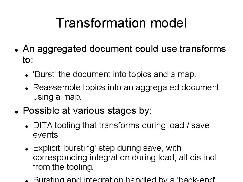Transformation model An aggregated document could use transforms to: 'Burst' the document into topics