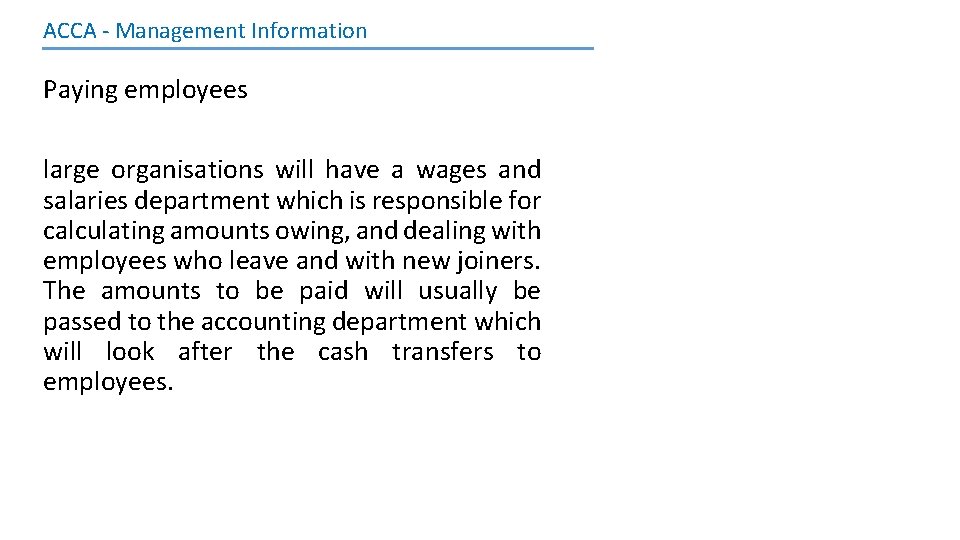 ACCA - Management Information Paying employees large organisations will have a wages and salaries