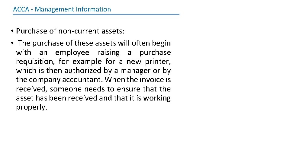 ACCA - Management Information • Purchase of non-current assets: • The purchase of these