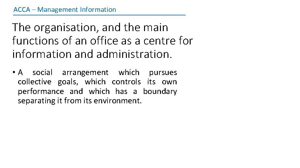 ACCA – Management Information The organisation, and the main functions of an office as