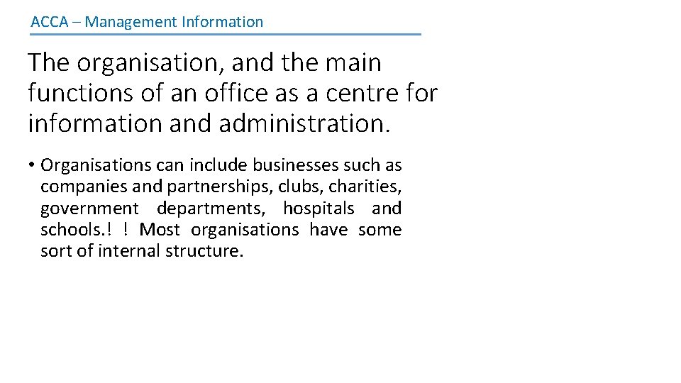 ACCA – Management Information The organisation, and the main functions of an office as