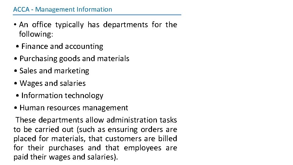 ACCA - Management Information • An office typically has departments for the following: •
