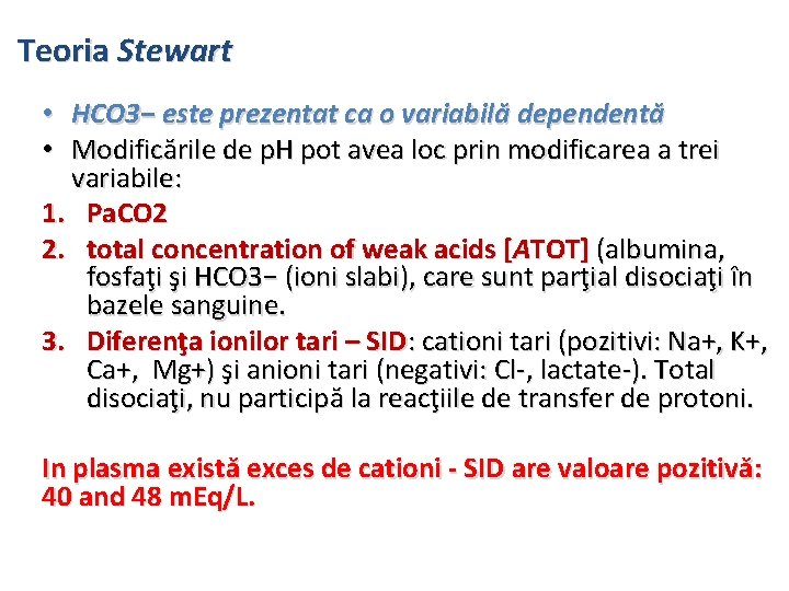Teoria Stewart • HCO 3− este prezentat ca o variabilă dependentă • Modificările de