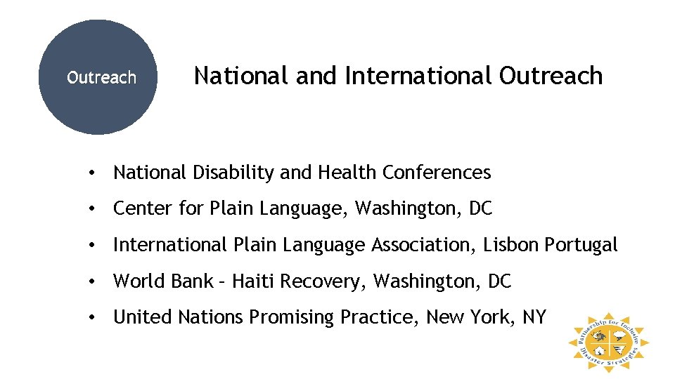 Outreach National and International Outreach • National Disability and Health Conferences • Center for