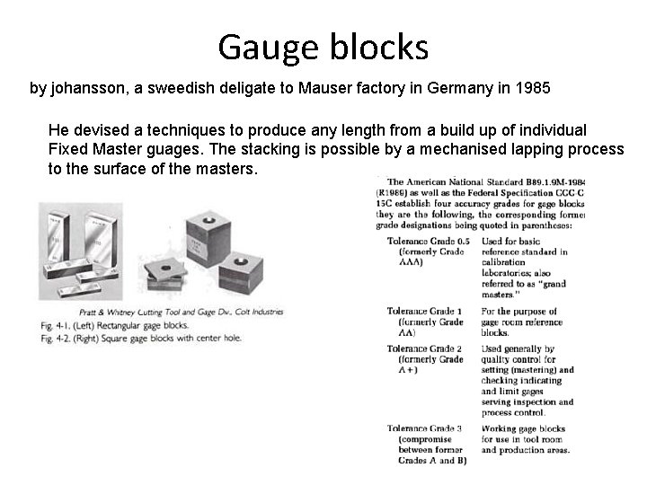 Gauge blocks by johansson, a sweedish deligate to Mauser factory in Germany in 1985