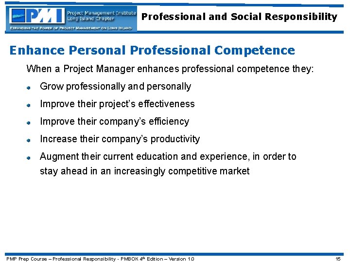 Professional and Social Responsibility Enhance Personal Professional Competence When a Project Manager enhances professional