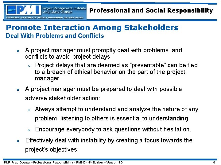 Professional and Social Responsibility Promote Interaction Among Stakeholders Deal With Problems and Conflicts A