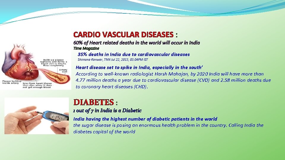 CARDIO VASCULAR DISEASES : 60% of Heart related deaths in the world will occur