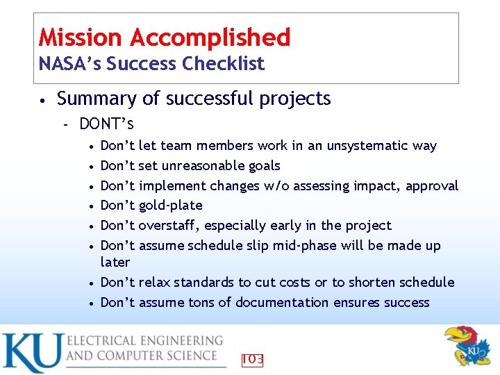 Mission Accomplished NASA’s Success Checklist • Summary of successful projects – DONT’s • •