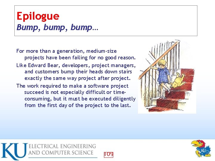 Epilogue Bump, bump… For more than a generation, medium-size projects have been failing for
