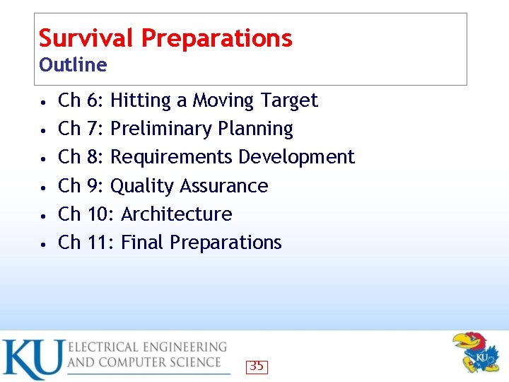 Survival Preparations Outline • • • Ch Ch Ch 6: Hitting a Moving Target