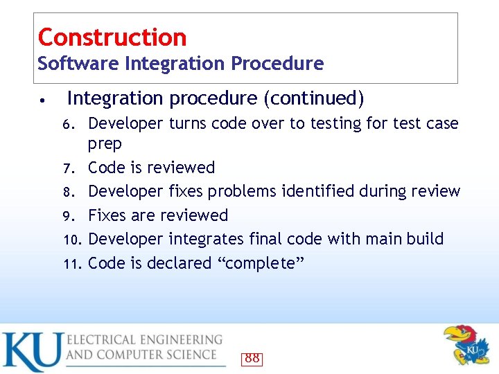 Construction Software Integration Procedure • Integration procedure (continued) 6. 7. 8. 9. 10. 11.