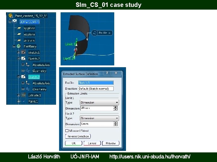 Slm_CS_01 case study László Horváth UÓ-JNFI-IAM http: //users. nik. uni-obuda. hu/lhorvath/ 