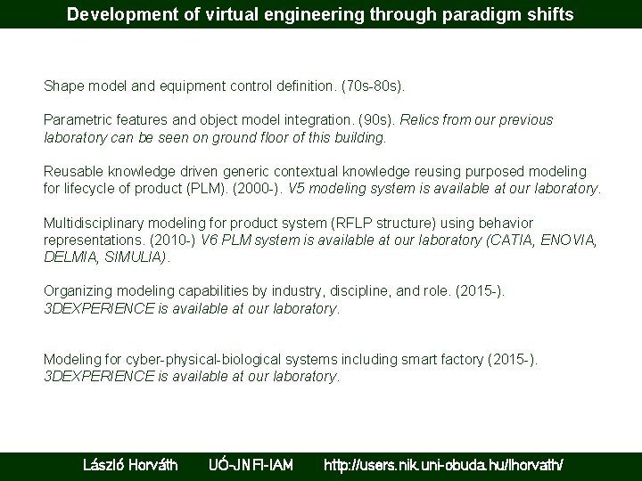Development of virtual engineering through paradigm shifts Shape model and equipment control definition. (70