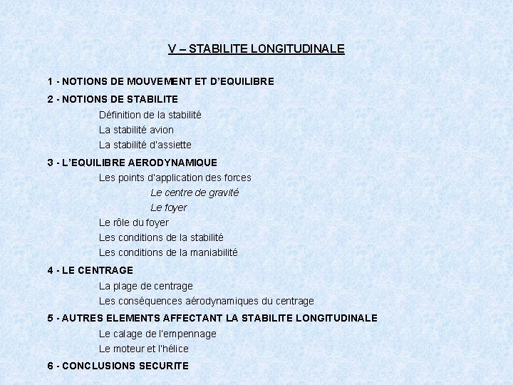 V – STABILITE LONGITUDINALE 1 - NOTIONS DE MOUVEMENT ET D’EQUILIBRE 2 - NOTIONS