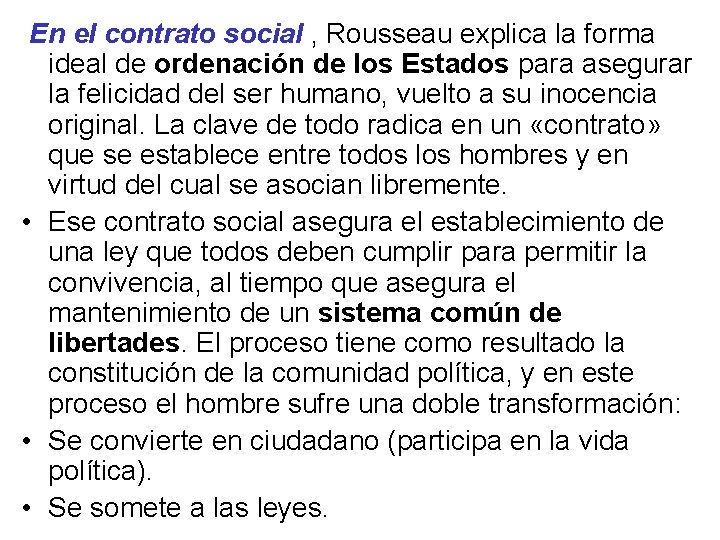  En el contrato social , Rousseau explica la forma ideal de ordenación de