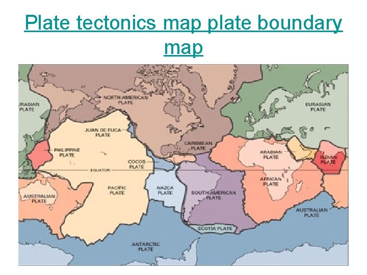 Plate tectonics map plate boundary map 