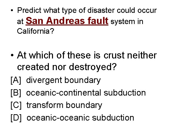  • Predict what type of disaster could occur at San Andreas fault system