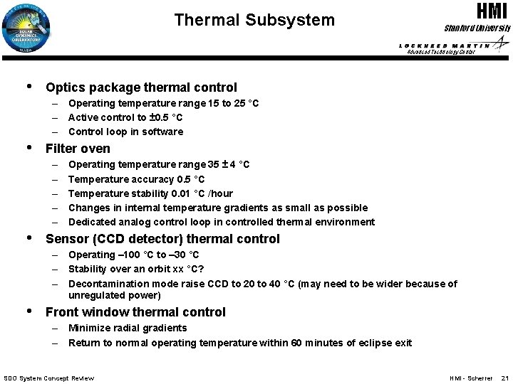 HMI Thermal Subsystem Stanford University Advanced Technology Center • Optics package thermal control –