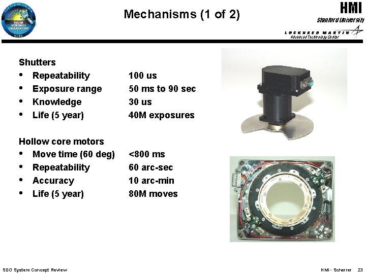 Mechanisms (1 of 2) HMI Stanford University Advanced Technology Center Shutters • Repeatability •