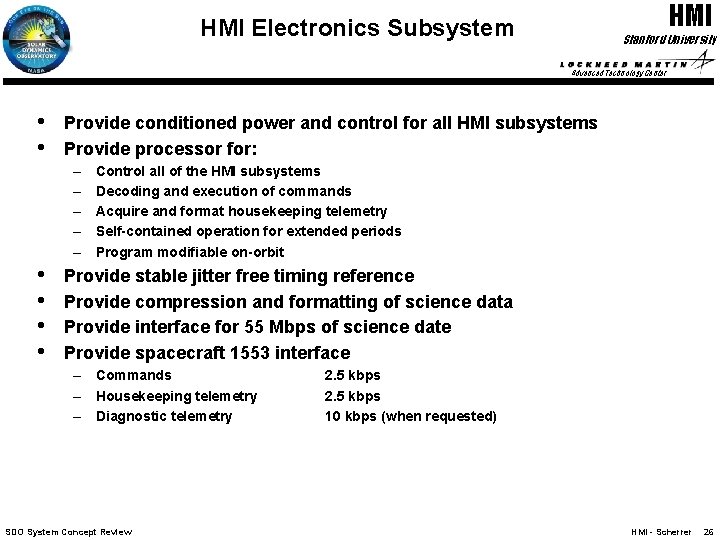 HMI Electronics Subsystem Stanford University Advanced Technology Center • • Provide conditioned power and