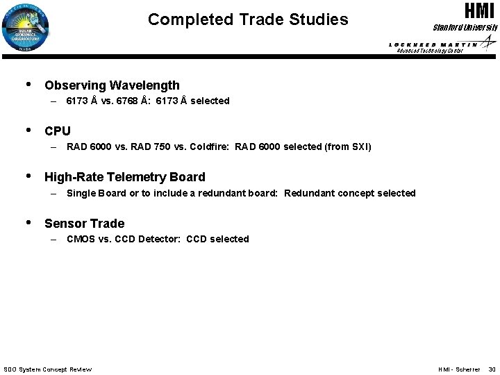 HMI Completed Trade Studies Stanford University Advanced Technology Center • Observing Wavelength – 6173