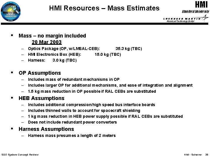 HMI Resources – Mass Estimates HMI Stanford University Advanced Technology Center • Mass –