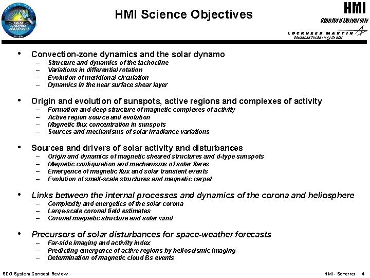 HMI Science Objectives HMI Stanford University Advanced Technology Center • Convection-zone dynamics and the