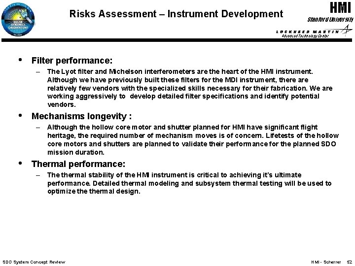 Risks Assessment – Instrument Development HMI Stanford University Advanced Technology Center • Filter performance: