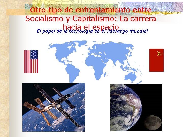 Otro tipo de enfrentamiento entre Socialismo y Capitalismo: La carrera hacia el espacio El