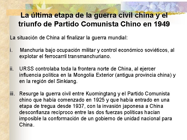 La última etapa de la guerra civil china y el triunfo de Partido Comunista