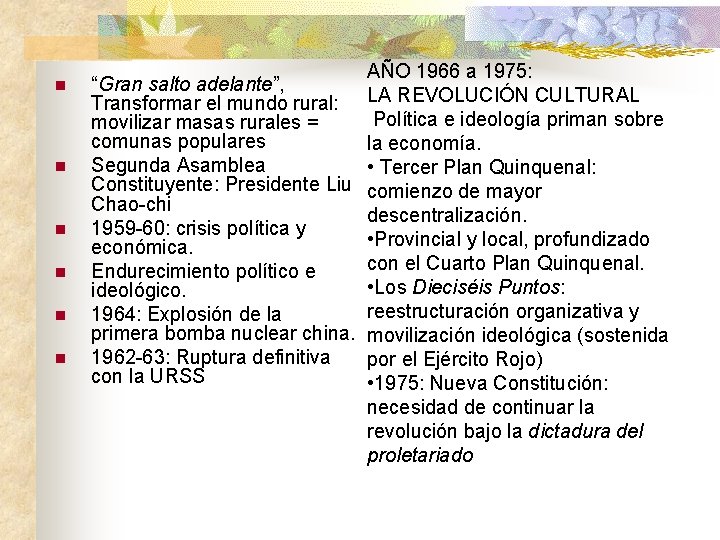 n n n “Gran salto adelante”, Transformar el mundo rural: movilizar masas rurales =