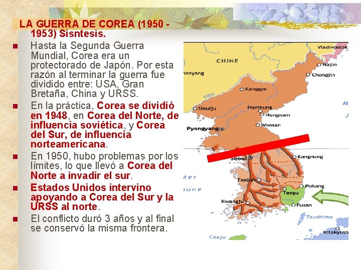 LA GUERRA DE COREA (1950 1953) Sisntesis. n Hasta la Segunda Guerra Mundial, Corea