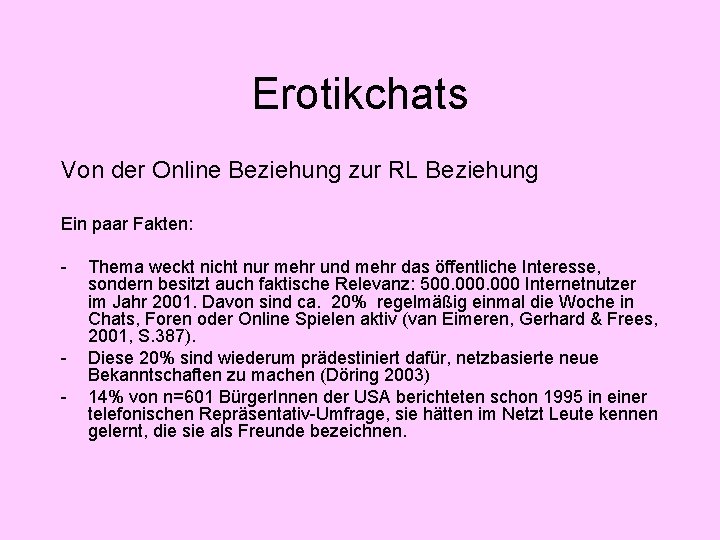 Erotikchats Von der Online Beziehung zur RL Beziehung Ein paar Fakten: - - Thema