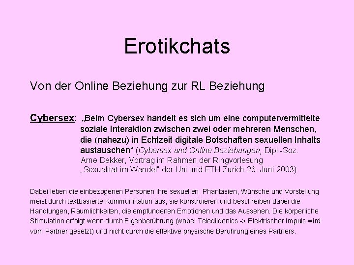 Erotikchats Von der Online Beziehung zur RL Beziehung Cybersex: „Beim Cybersex handelt es sich