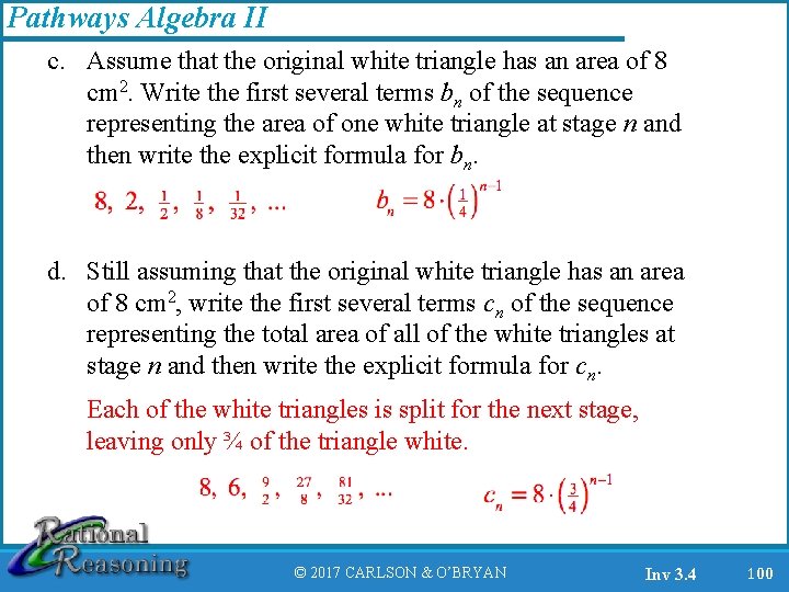 Pathways Algebra II c. Assume that the original white triangle has an area of