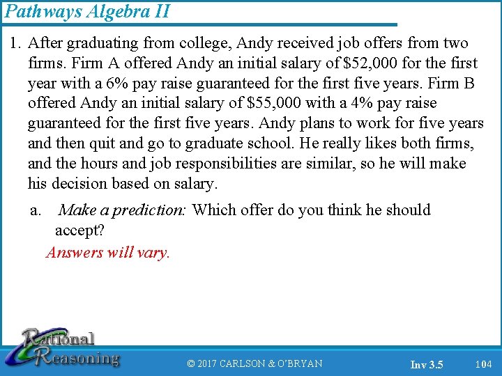 Pathways Algebra II 1. After graduating from college, Andy received job offers from two