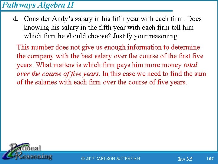 Pathways Algebra II d. Consider Andy’s salary in his fifth year with each firm.
