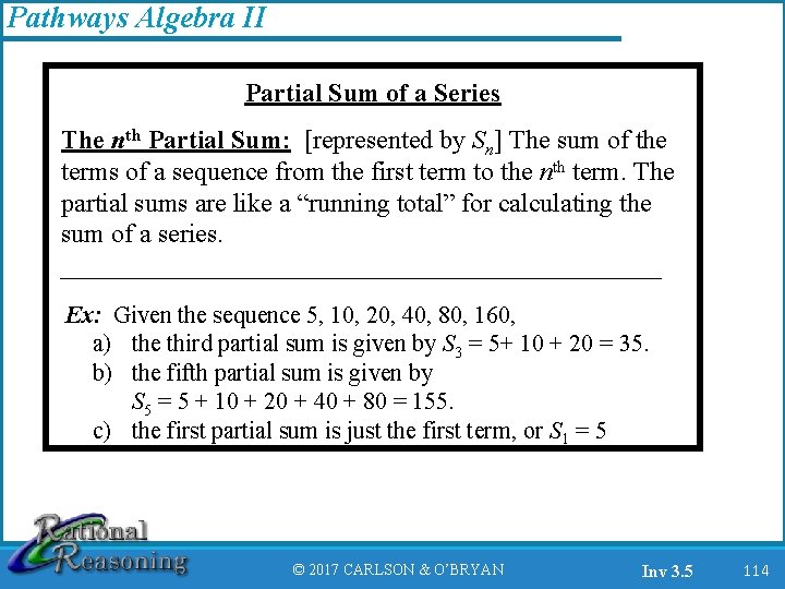 Pathways Algebra II Partial Sum of a Series The nth Partial Sum: [represented by
