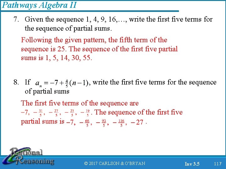 Pathways Algebra II 7. Given the sequence 1, 4, 9, 16, …, write the