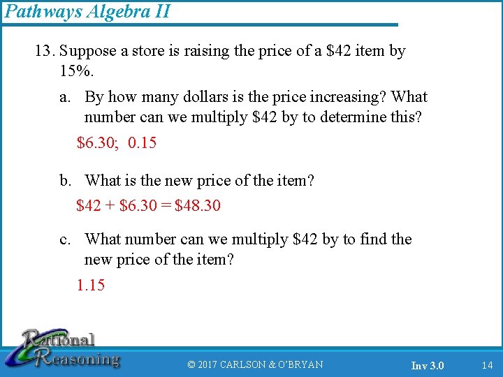 Pathways Algebra II 13. Suppose a store is raising the price of a $42